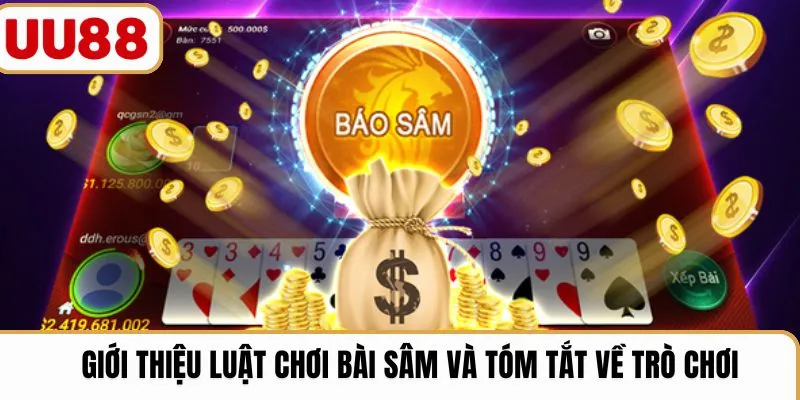 Giới thiệu luật chơi bài Sâm và tóm tắt về trò chơi