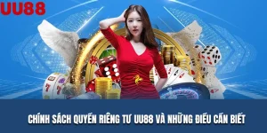 Chính Sách Quyền Riêng Tư UU88 Và Những Điều Cần Biết
